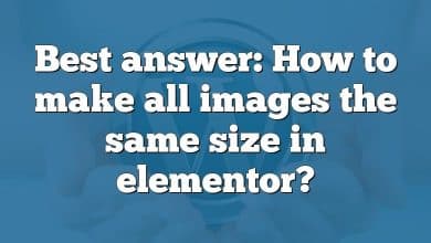 Best answer: How to make all images the same size in elementor?