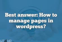 Best answer: How to manage pages in wordpress?