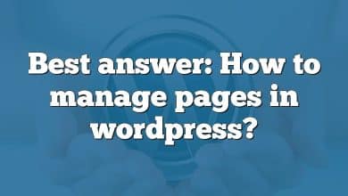 Best answer: How to manage pages in wordpress?