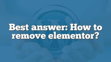 Best answer: How to remove elementor?