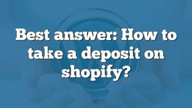 Best answer: How to take a deposit on shopify?