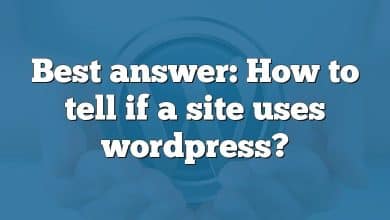 Best answer: How to tell if a site uses wordpress?