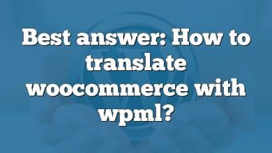 Best answer: How to translate woocommerce with wpml?