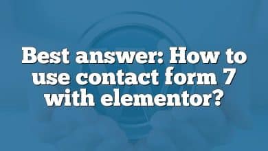 Best answer: How to use contact form 7 with elementor?