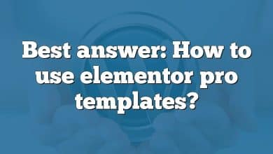 Best answer: How to use elementor pro templates?