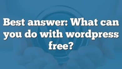 Best answer: What can you do with wordpress free?