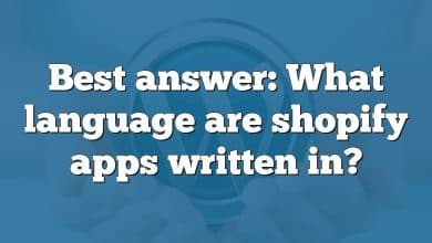 Best answer: What language are shopify apps written in?