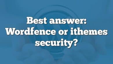 Best answer: Wordfence or ithemes security?