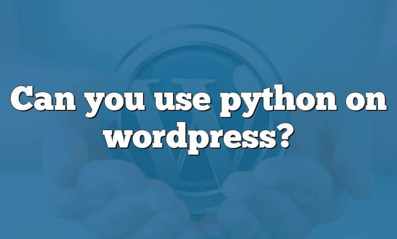 Can you use python on wordpress?