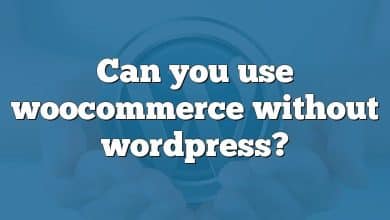 Can you use woocommerce without wordpress?