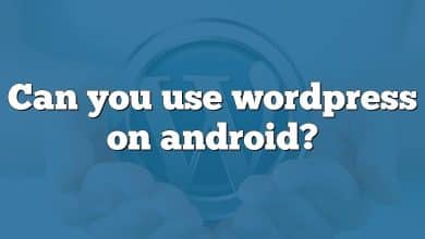 Can you use wordpress on android?