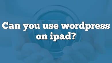 Can you use wordpress on ipad?