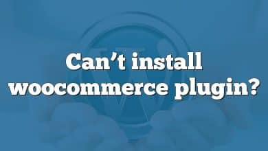 Can’t install woocommerce plugin?