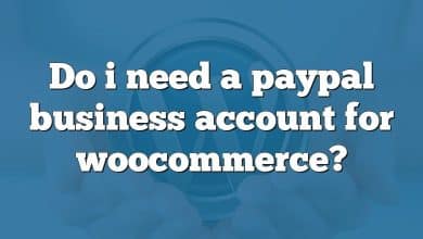 Do i need a paypal business account for woocommerce?