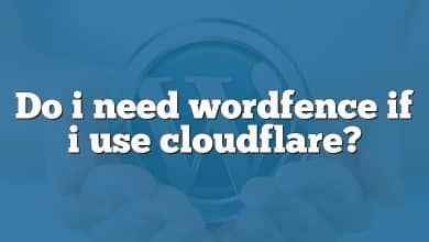 Do i need wordfence if i use cloudflare?