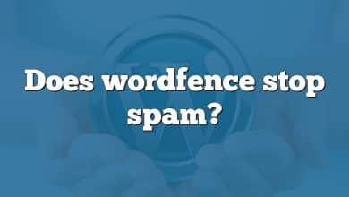 Does wordfence stop spam?