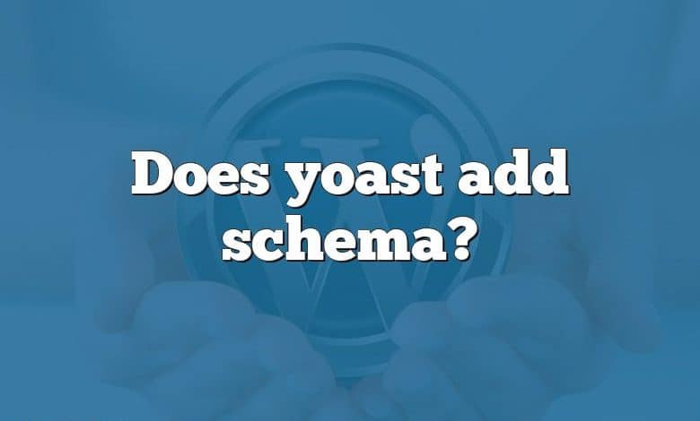 Does yoast add schema?