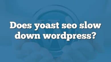 Does yoast seo slow down wordpress?