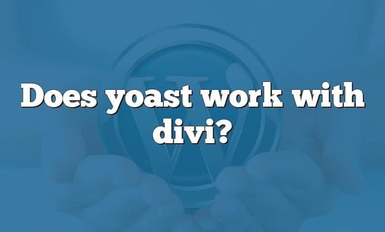 Does yoast work with divi?