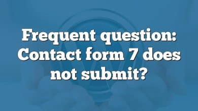 Frequent question: Contact form 7 does not submit?