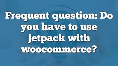 Frequent question: Do you have to use jetpack with woocommerce?