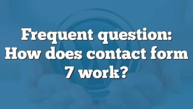 Frequent question: How does contact form 7 work?