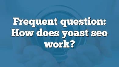 Frequent question: How does yoast seo work?