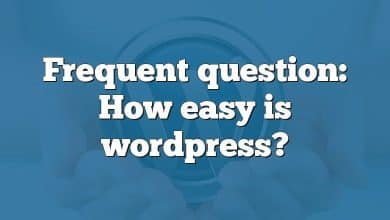 Frequent question: How easy is wordpress?