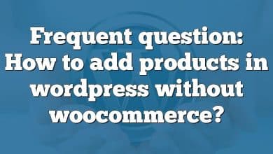 Frequent question: How to add products in wordpress without woocommerce?