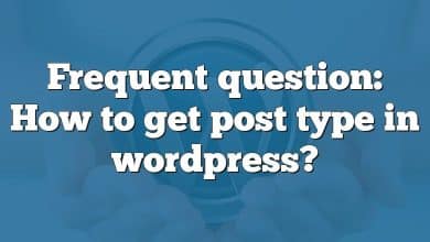 Frequent question: How to get post type in wordpress?