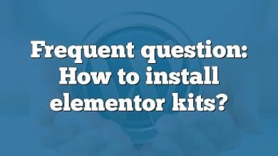 Frequent question: How to install elementor kits?