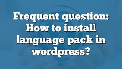 Frequent question: How to install language pack in wordpress?