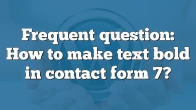 Frequent question: How to make text bold in contact form 7?