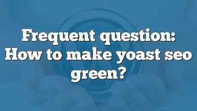Frequent question: How to make yoast seo green?