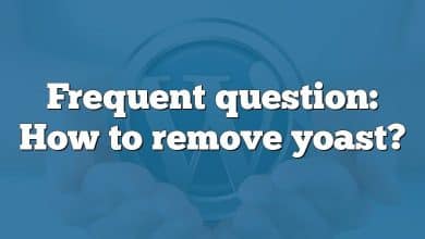 Frequent question: How to remove yoast?