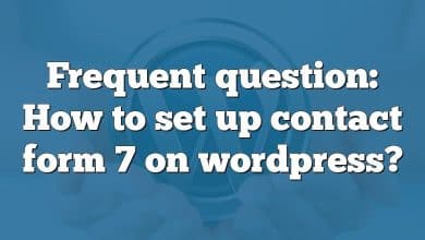 Frequent question: How to set up contact form 7 on wordpress?