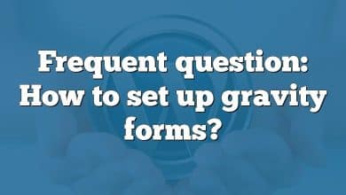 Frequent question: How to set up gravity forms?