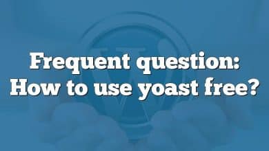 Frequent question: How to use yoast free?