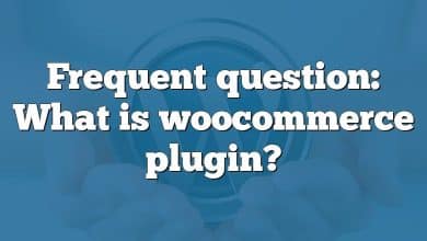 Frequent question: What is woocommerce plugin?