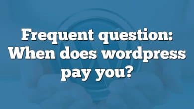 Frequent question: When does wordpress pay you?