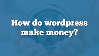 How do wordpress make money?