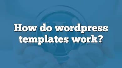 How do wordpress templates work?