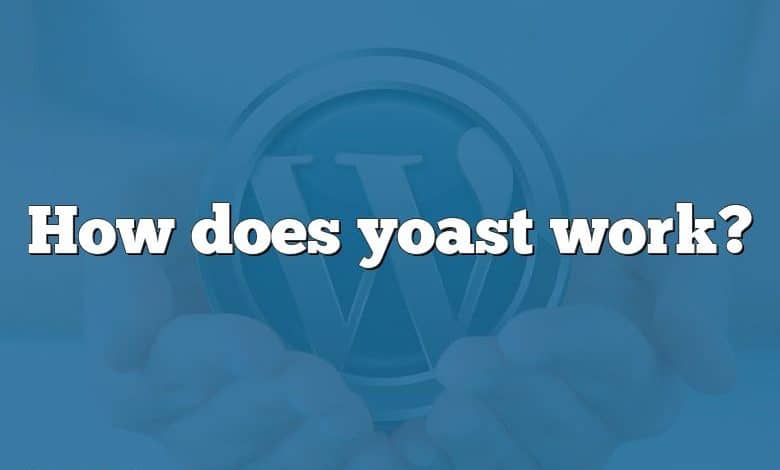 How does yoast work?