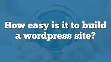 How easy is it to build a wordpress site?