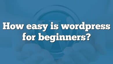 How easy is wordpress for beginners?