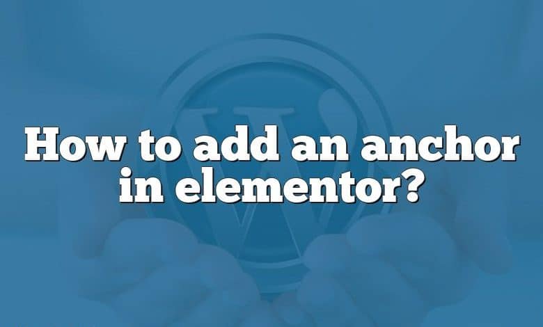 How to add an anchor in elementor?