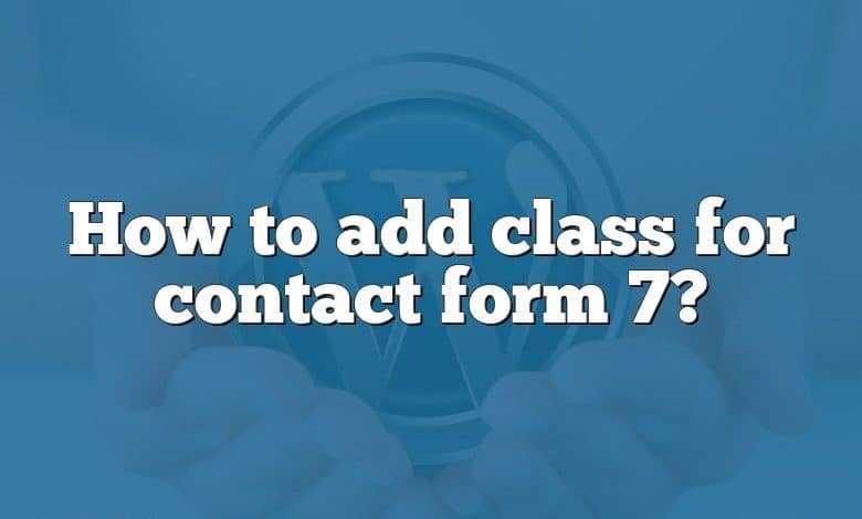 How to add class for contact form 7?