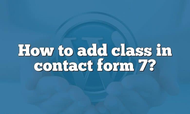 How to add class in contact form 7?