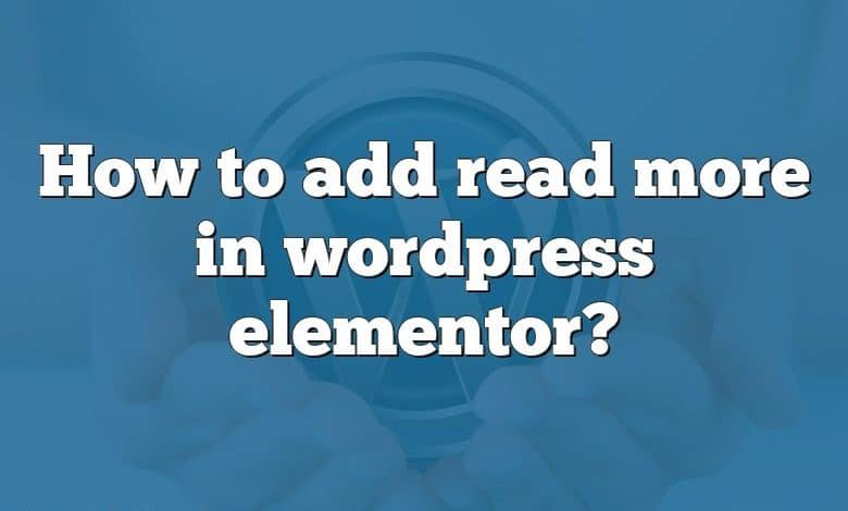 How to add read more in wordpress elementor?