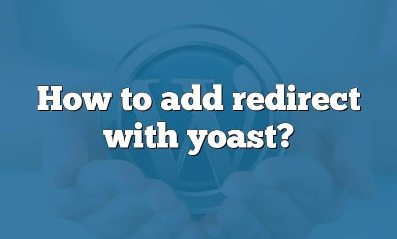 How to add redirect with yoast?